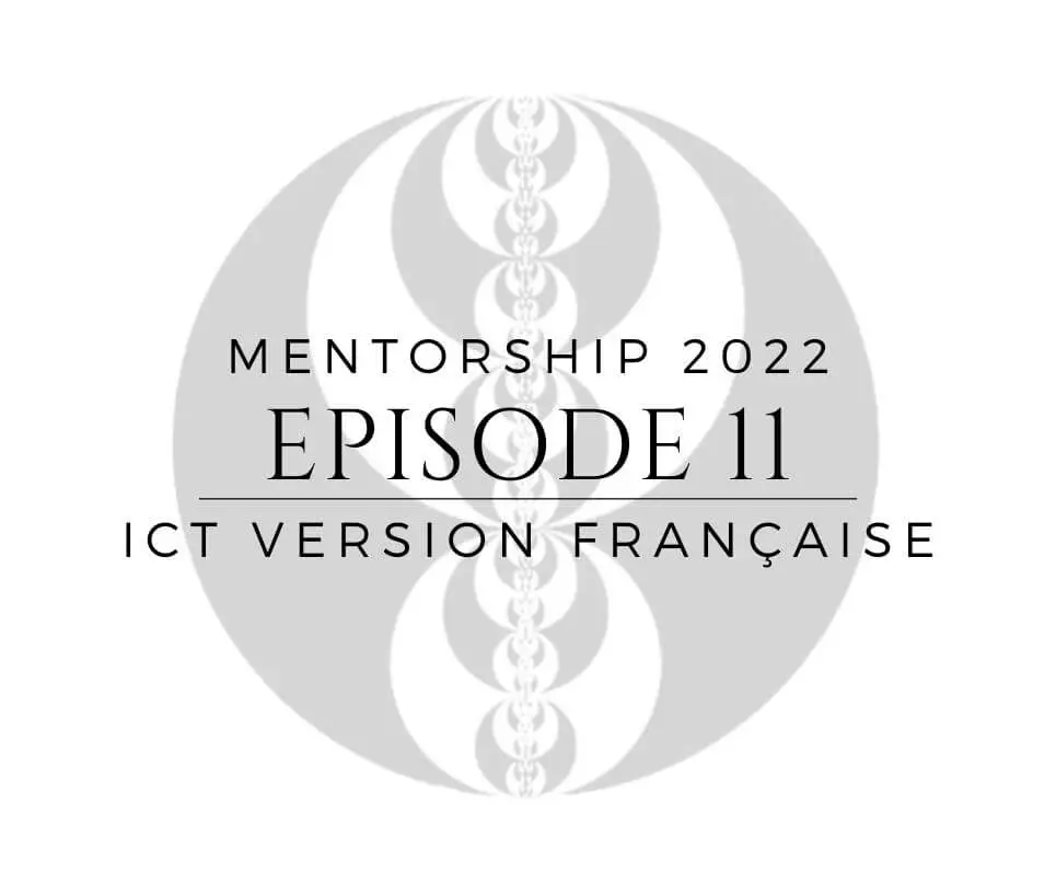 Miniature of ICT episode 11 “Mentorship 2022” in French.