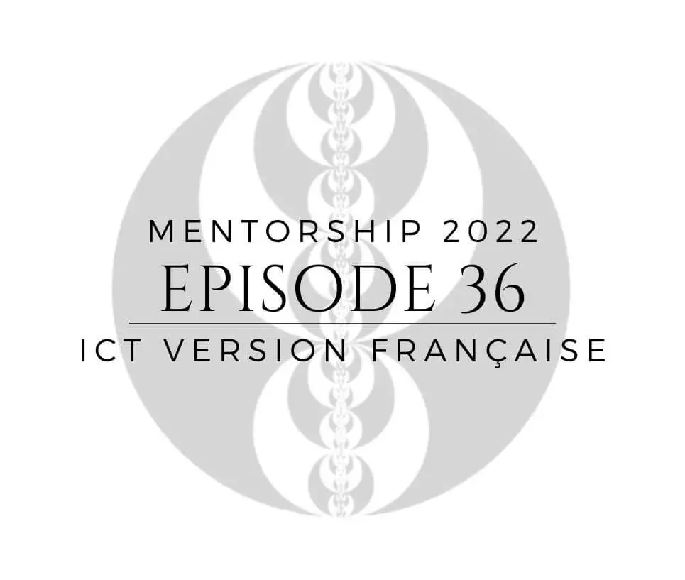 Miniature of ICT episode 36 “Mentorship 2022” in French.