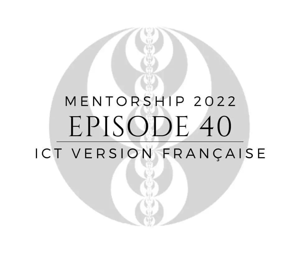 Miniature of ICT episode 40 “Mentorship 2022” in French.