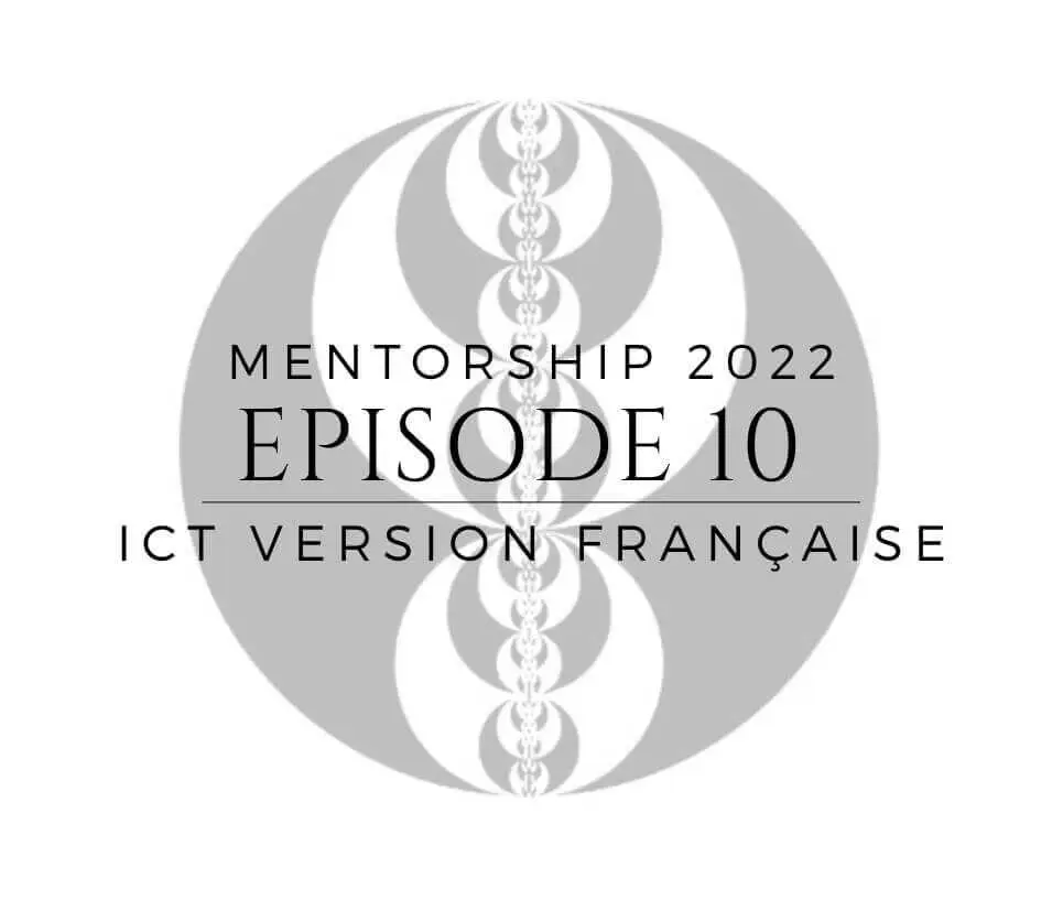 Miniature of ICT episode 10 “Mentorship 2022” in French.