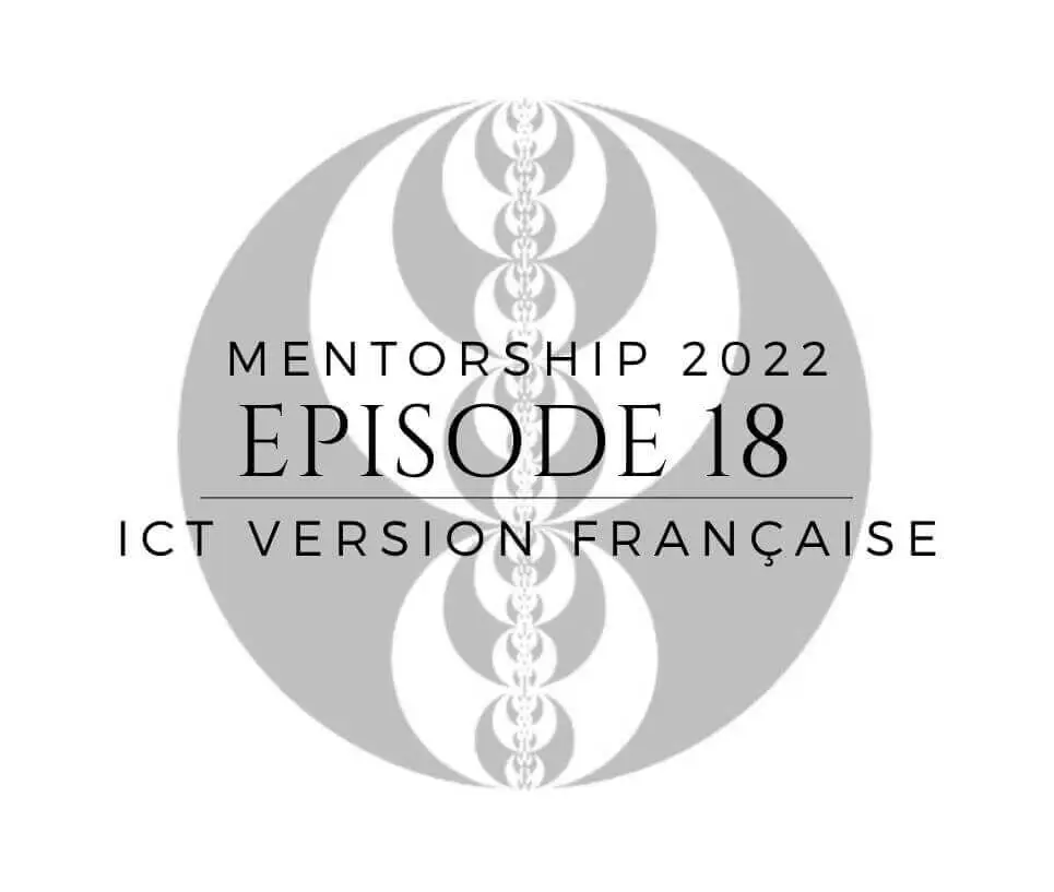 Miniature of ICT episode 18 “Mentorship 2022” in French.