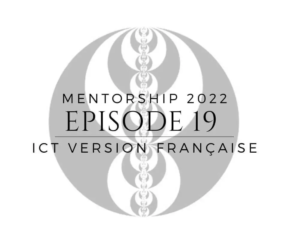 Miniature of ICT episode 19 “Mentorship 2022” in French.