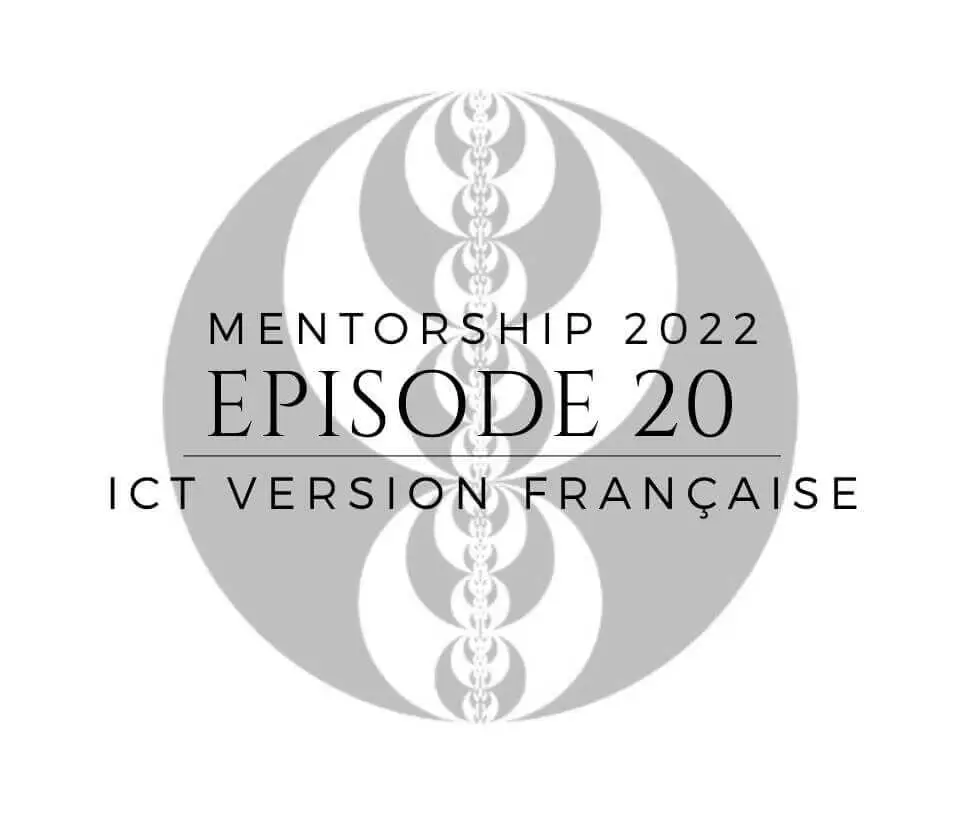 Miniature of ICT episode 20 “Mentorship 2022” in French.