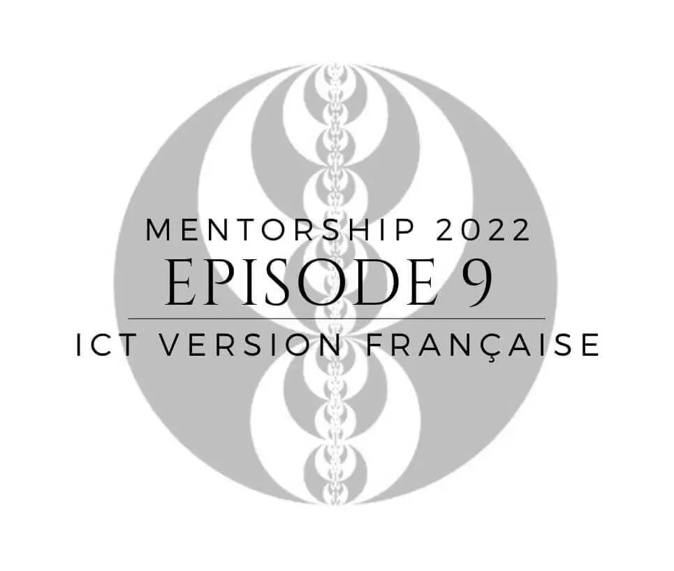 Miniature of ICT episode 9 “Mentorship 2022” in French.