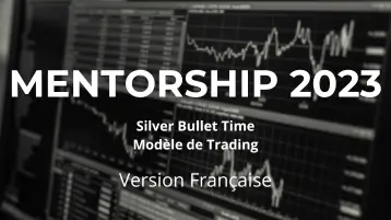 Silver Bullet Time – Modèle de Trading